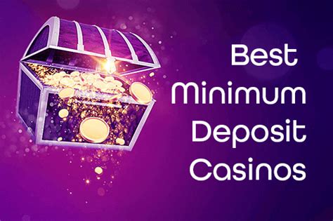15 min deposit casino|The BEST Minimum Deposit Casinos .